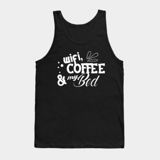 Wifi Coffee and my bed Tank Top